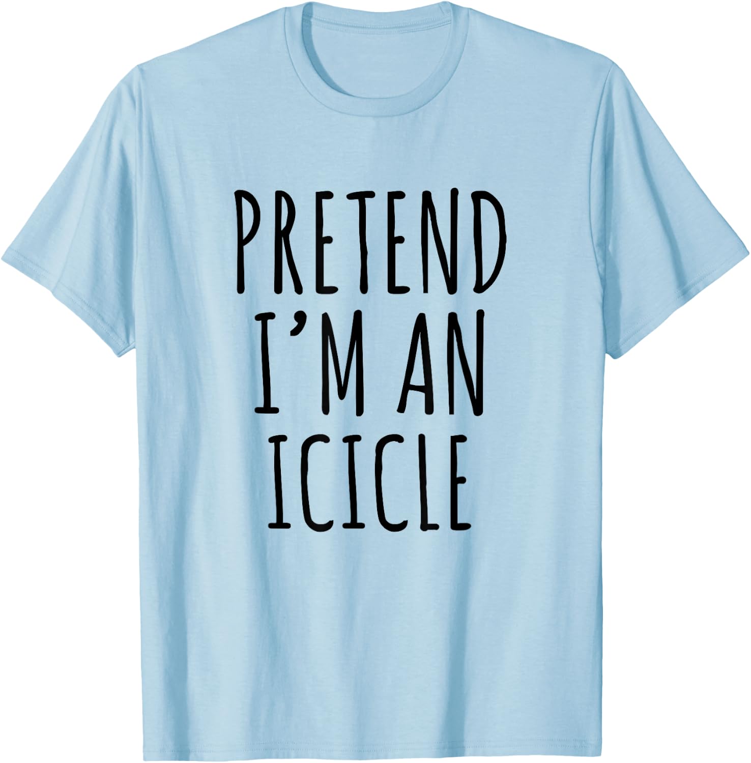 Lazy Halloween Costume Pretend I'm A Icicle Simple T-Shirt - T-Shirt | Light Blue