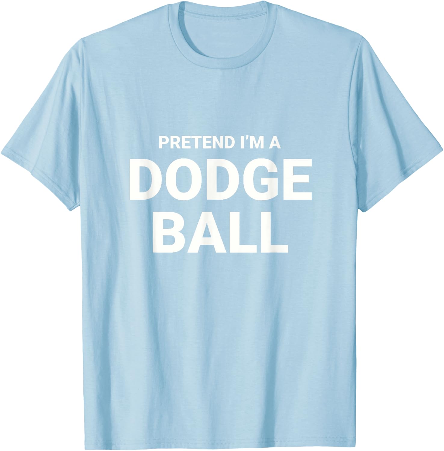 Pretend I’m A Dodgeball, easy funny lazy halloween costume T-Shirt - T-Shirt | Light Blue