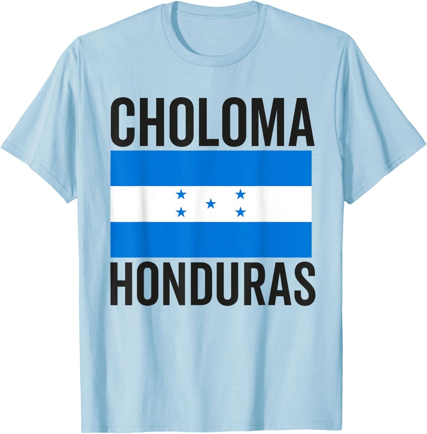Choloma Honduras Flag Catracho Hondurans Bandera Mujer T-Shirt - T-Shirt | Light Blue