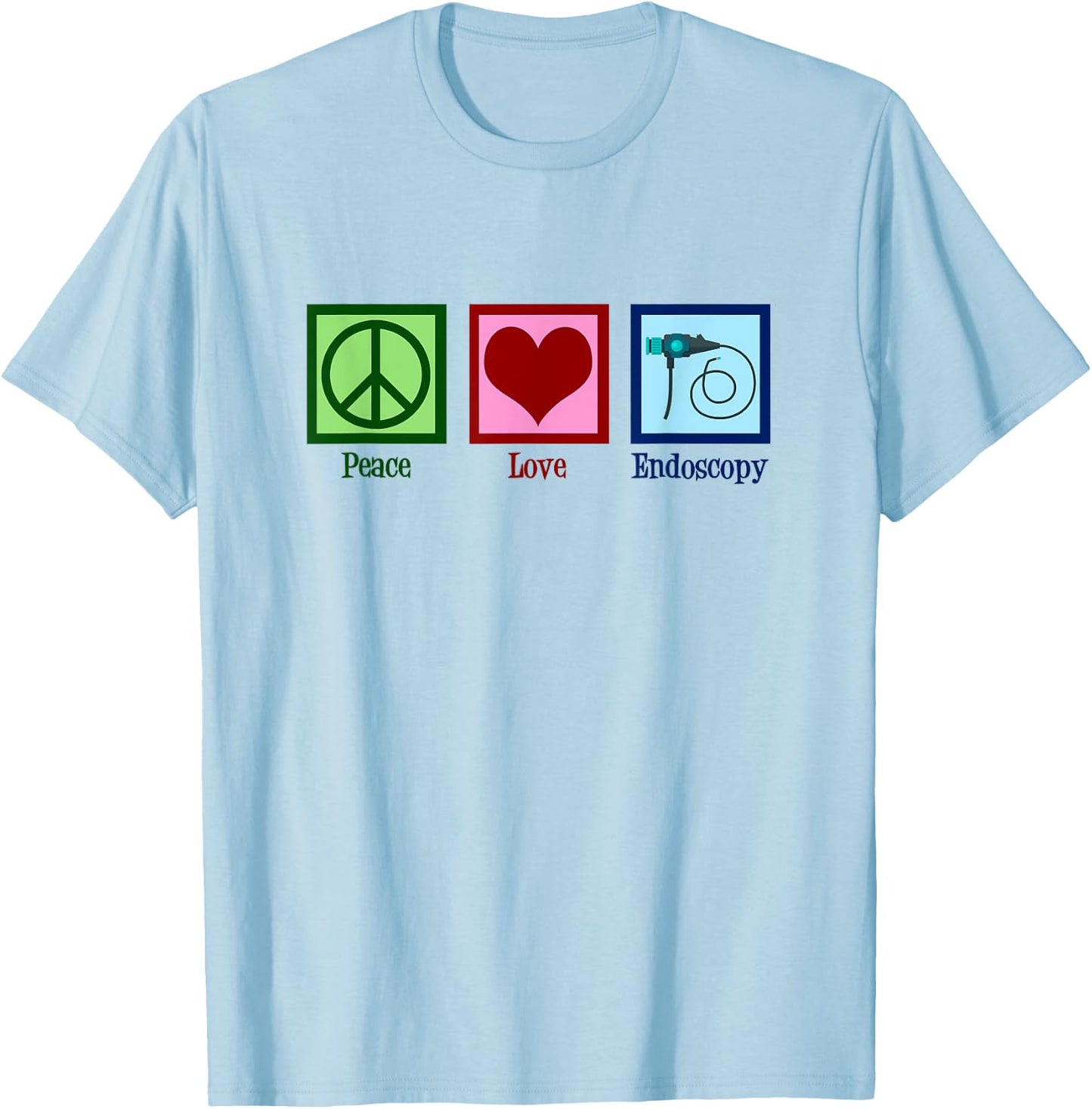 Peace Love Endoscopy T-Shirt - T-Shirt | Light Blue