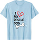 I Love My Rescue Dog Black Text T-Shirt - T-Shirt | Light Blue