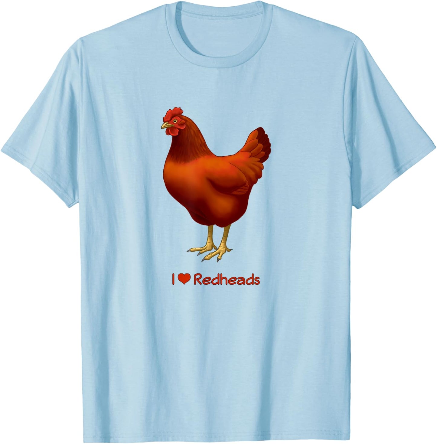 Funny I Love Redheads Rhode Island Red Chicken T-Shirt - T-Shirt | Light Blue