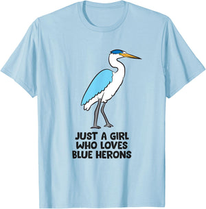 Just a Girl Who Loves Blue Herons T-Shirt - T-Shirt | Light Blue