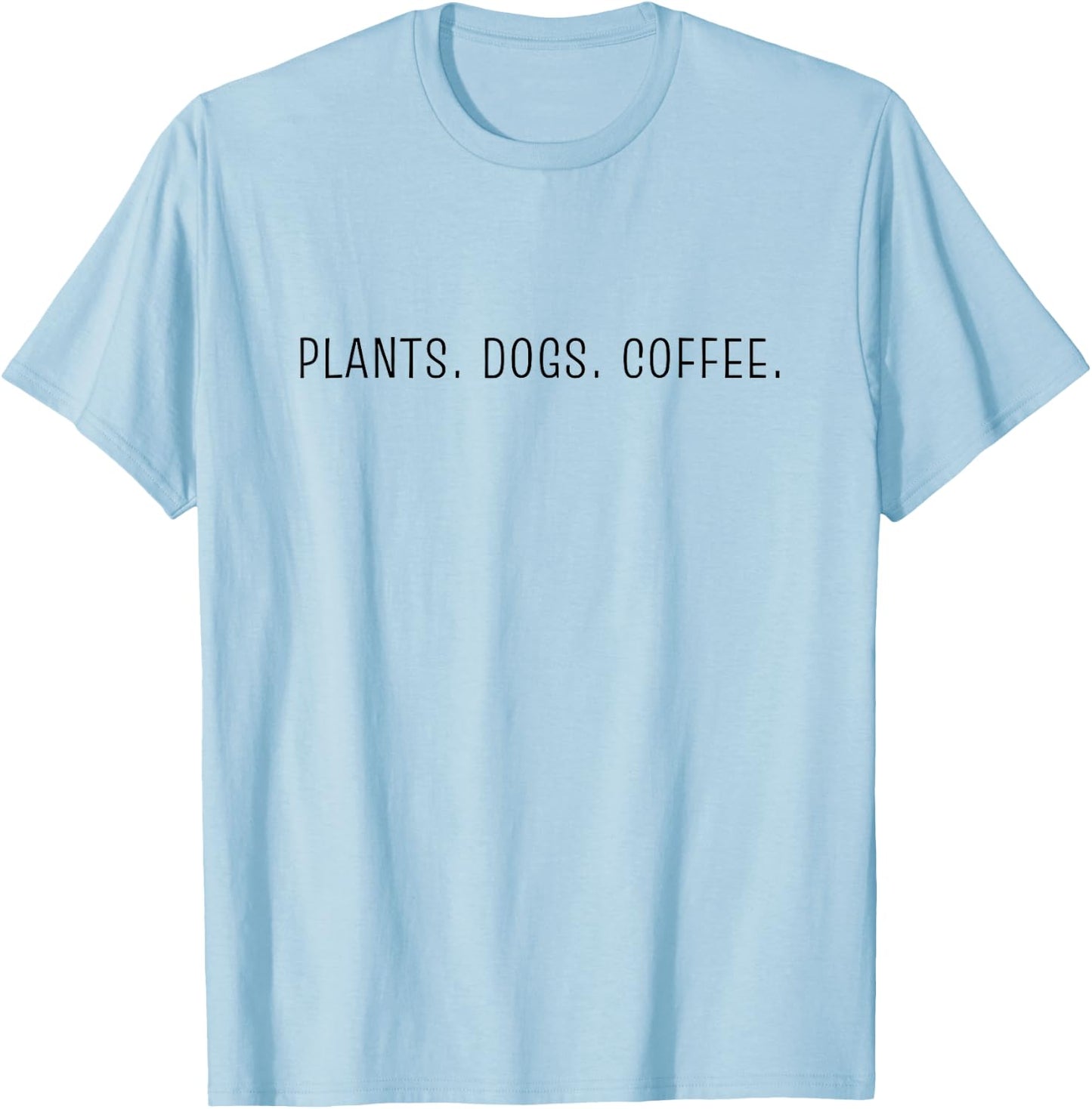 Plants Dogs Coffee T-Shirt - T-Shirt | Light Blue