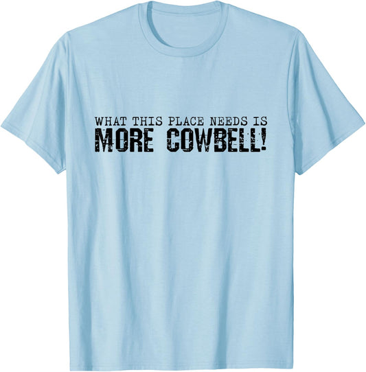 Hilarious Gifts for Drummers Vintage More Cowbell Funny Sarcastic Humor Music Lover Women's Grey Classic Fit Short Sleeve T-Shirt - T-Shirt | Light Blue