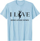 I Love Being Upside Down, Aerial Hoop, Aerial Yoga Gifts T-Shirt - T-Shirt | Light Blue