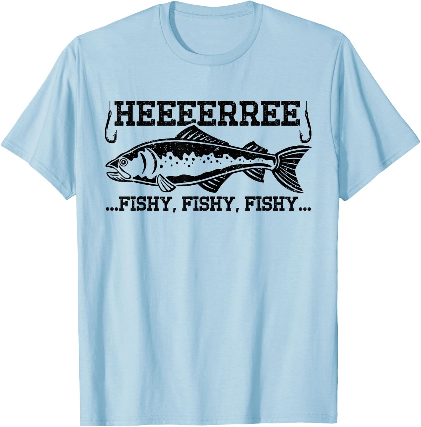 Here Fishy Funny Fisherman Men Dad Bass Fishing Lover T-Shirt - T-Shirt | Light Blue