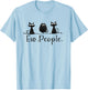 Black Cat Lover Grumpy Graphic Funny Cool Ew People Novelty T-Shirt - T-Shirt | Light Blue