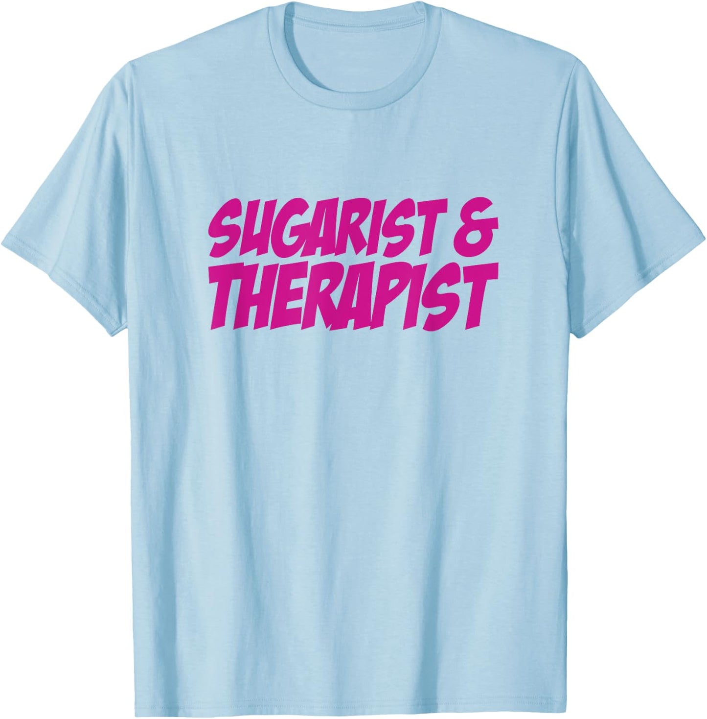 Sugarist & Therapist Sugaring Wax Esthetician Sugarist T-Shirt - T-Shirt | Light Blue