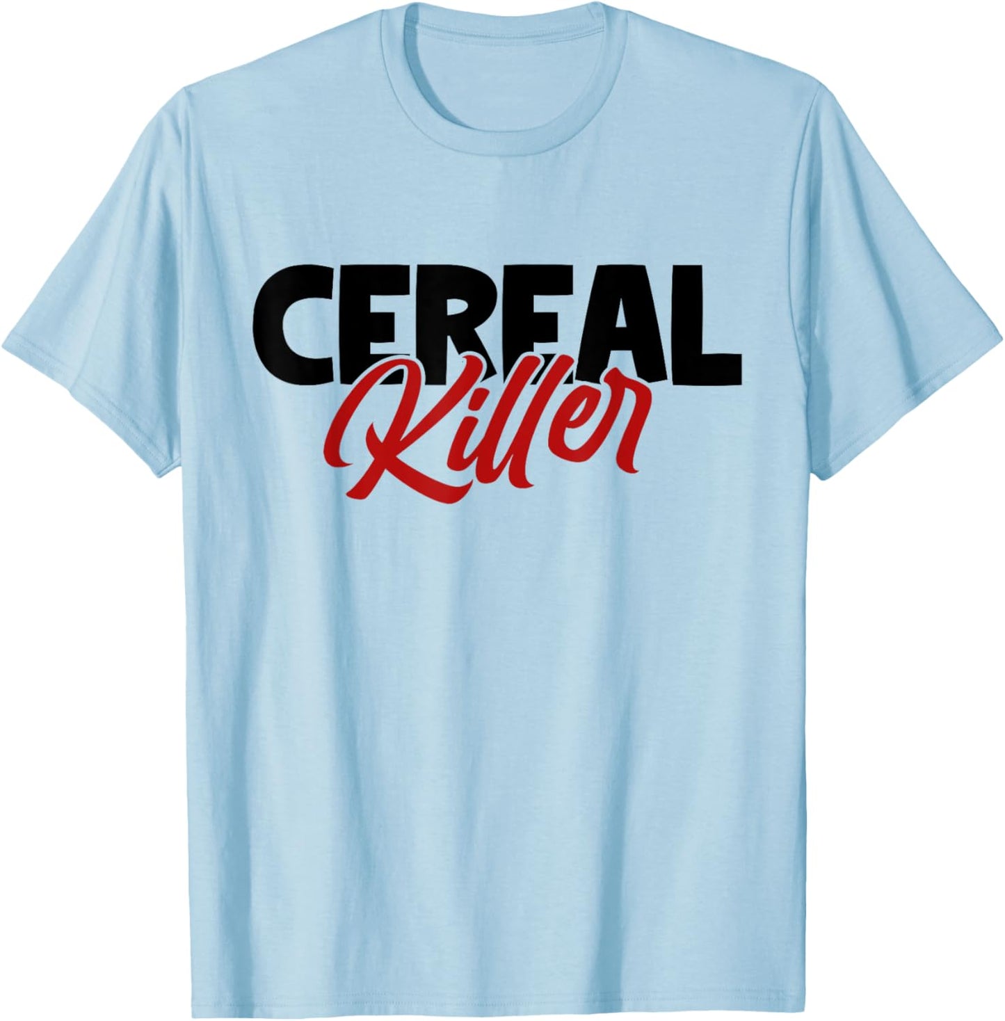 Cereal Killer | Horror Movies True Crime And Cereal Lovers T-Shirt - T-Shirt | Light Blue