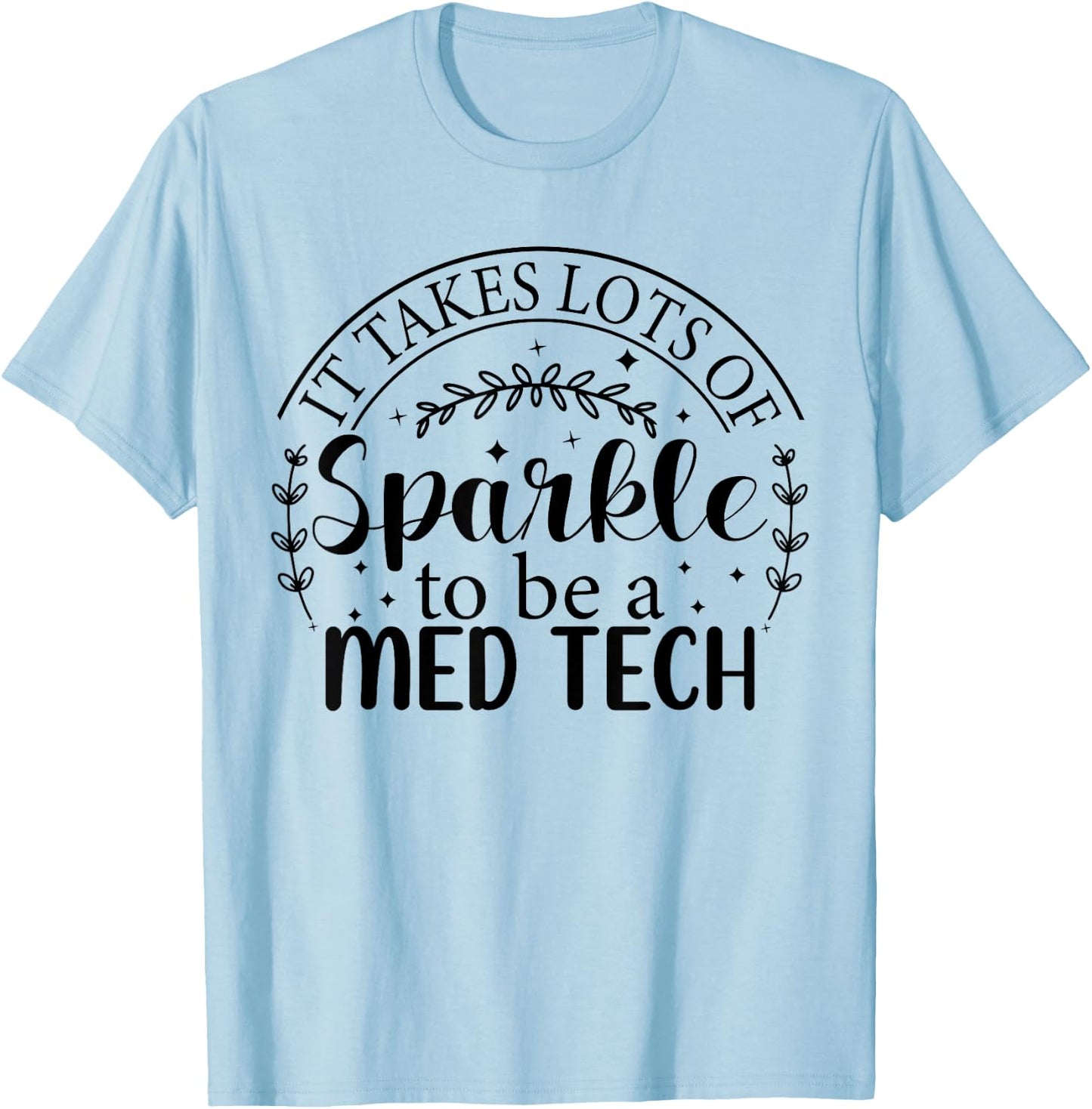 MED Tech Appreciation Week Healthcare Medical Technologist T-Shirt - T-Shirt | Light Blue
