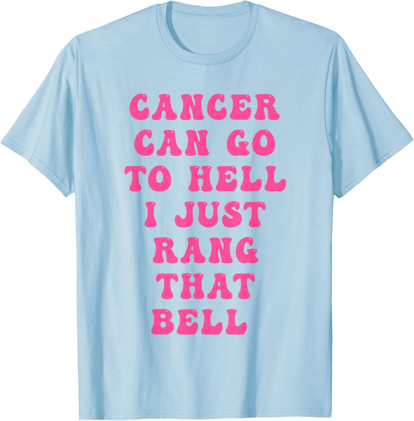 Last Chemo Ring The Bell And Run Like Hell Breast Cancer T-Shirt - T-Shirt | Light Blue