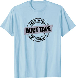 Certified DUCT TAPE Technician T-Shirt - T-Shirt | Light Blue