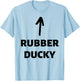 Rubber Ducky! Matching Couples Funny Duck Costume T-Shirt - T-Shirt | Light Blue