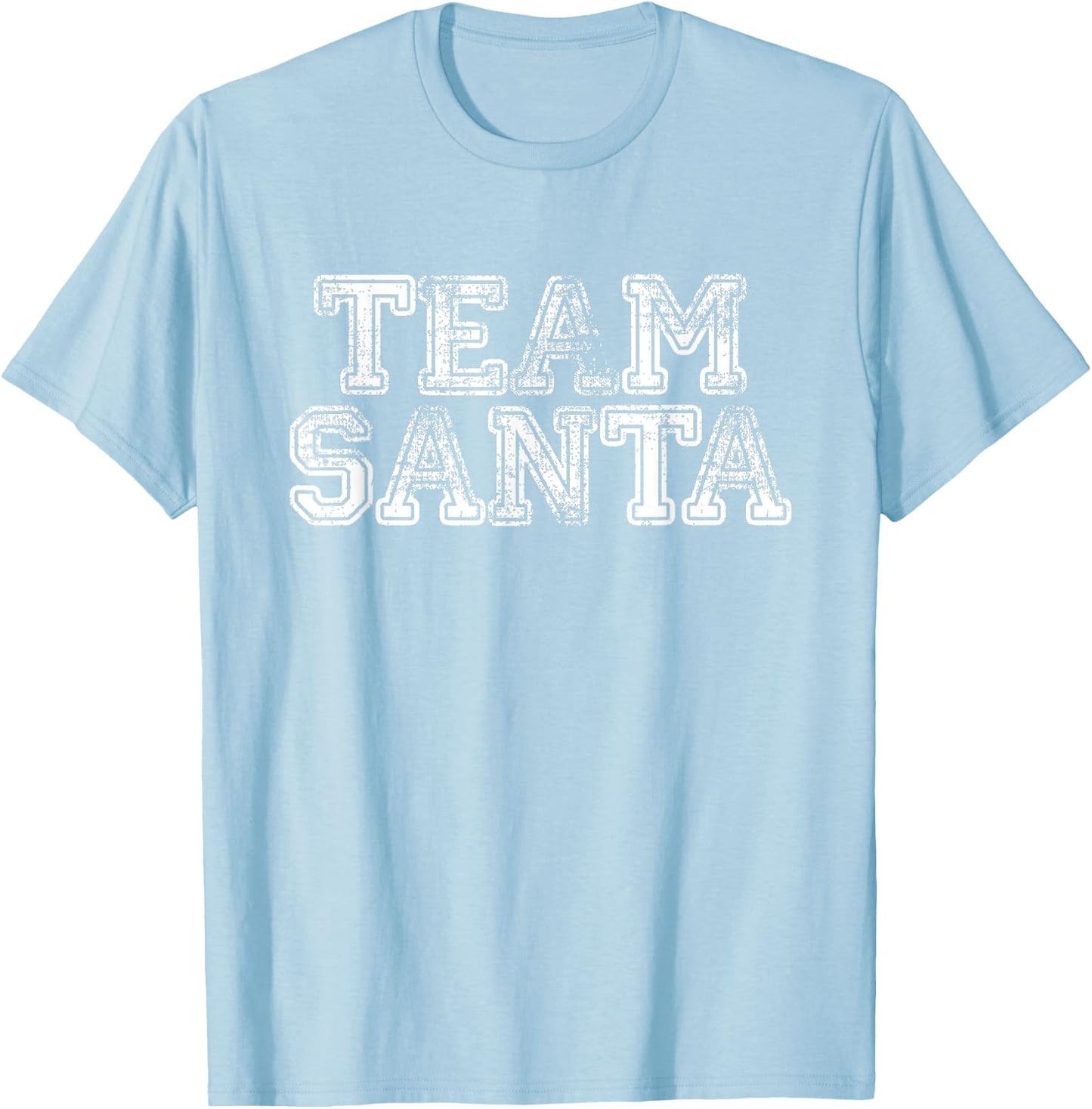Team Santa T Shirt - Funny Fun Christmas Day T-Shirt - T-Shirt | Light Blue