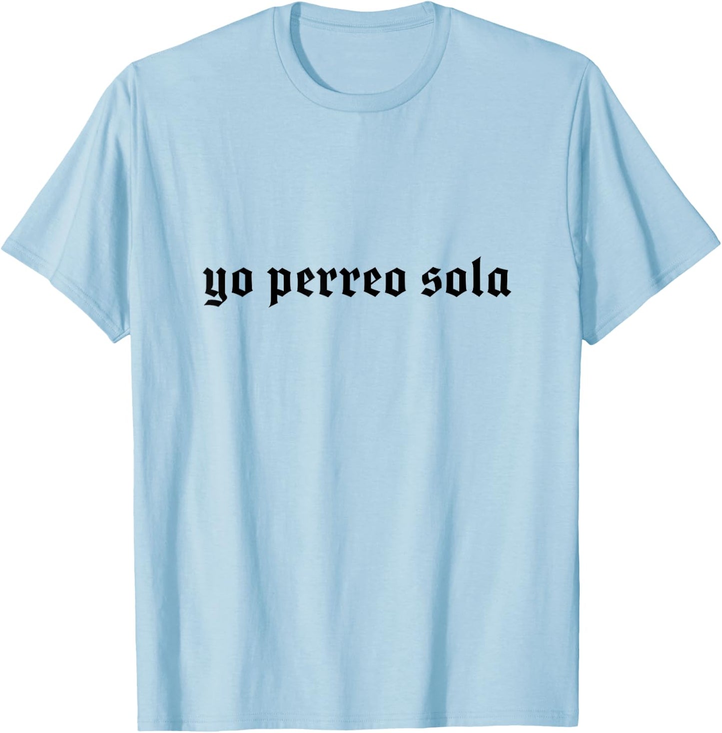 Perreo sola T-Shirt - T-Shirt | Light Blue