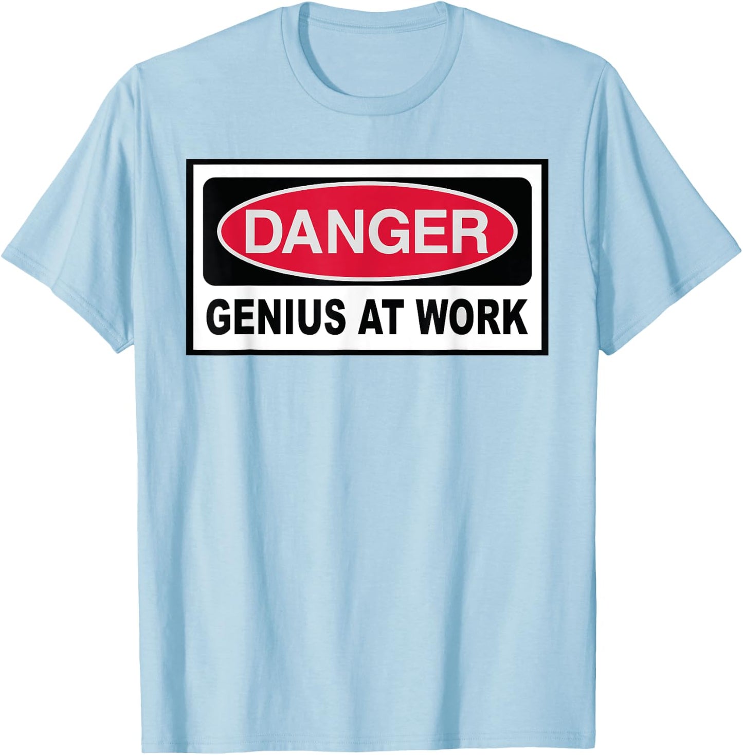Danger - Genius at Work T-Shirt - T-Shirt | Light Blue