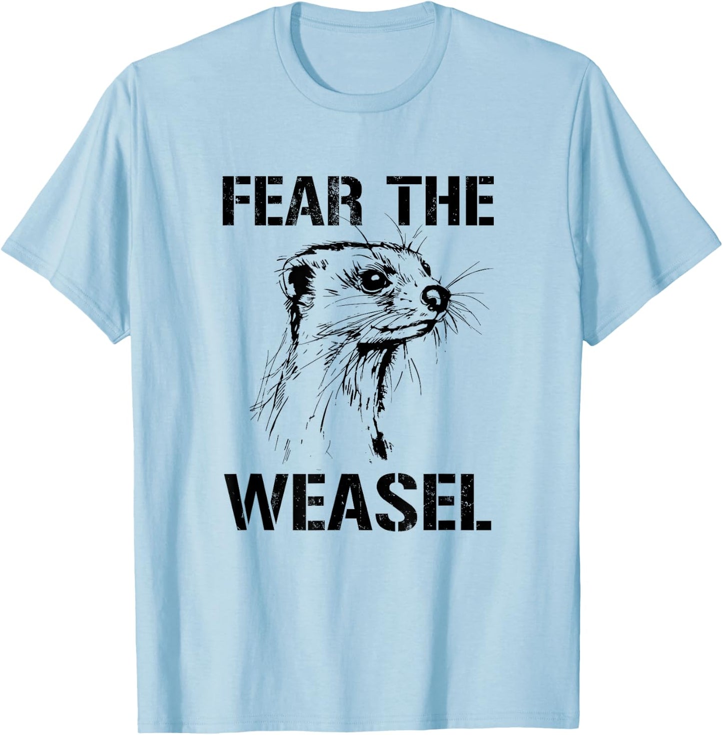 Fear the Weasel, Ferret Weasel T-Shirt - T-Shirt | Light Blue