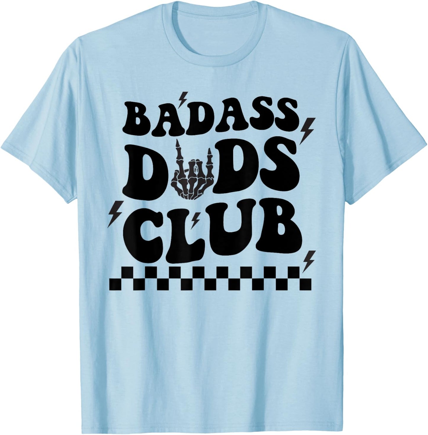 Badass Dads Clubs, Cool Dad Club, Funny Fathers Day T-Shirt - T-Shirt | Light Blue