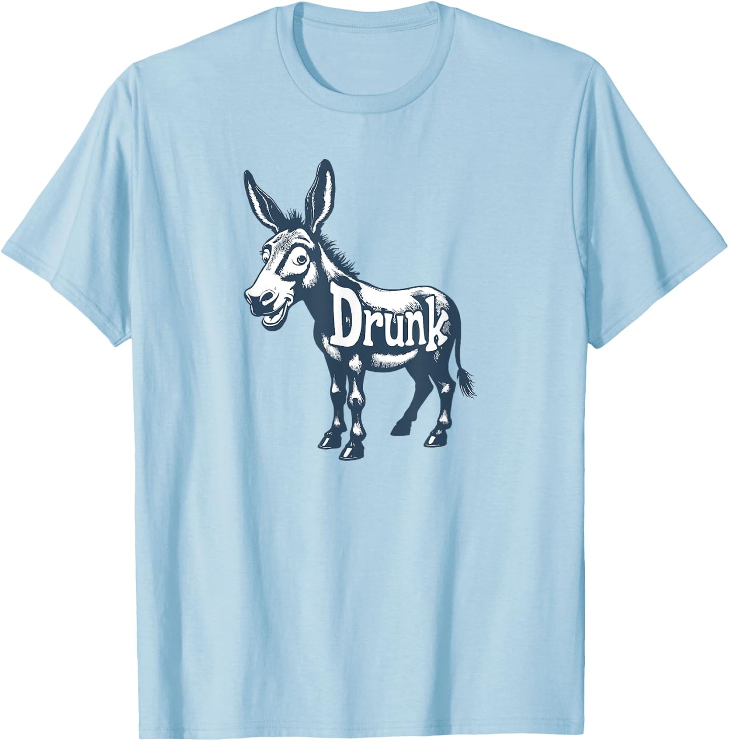 Drunk Ass T-Shirt - T-Shirt | Light Blue