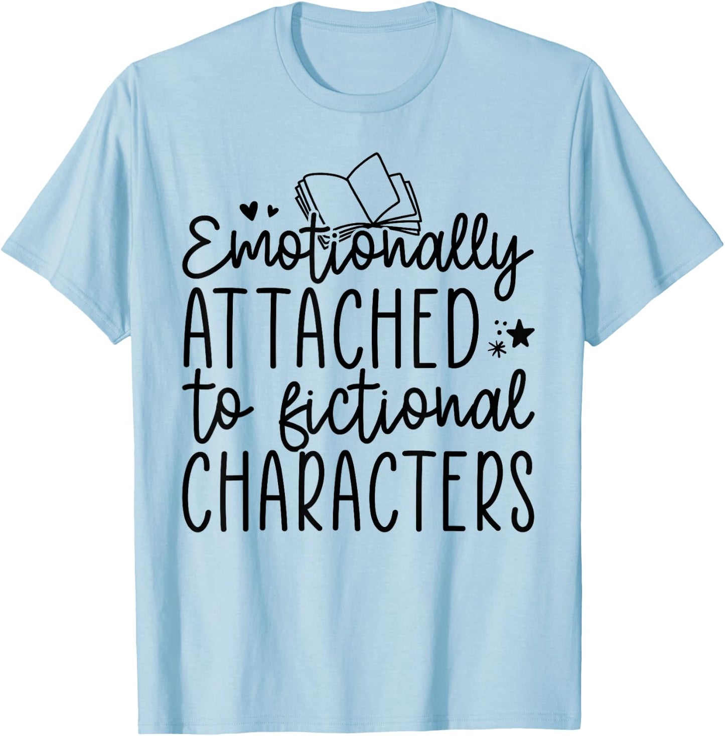 Emotionally Attached to Fictional Characters, Funny Reading , Small, Grey T-Shirt - T-Shirt | Light Blue