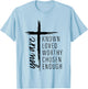 You Are Known Loved Worthy Chosen Enough T-Shirt - T-Shirt | Light Blue