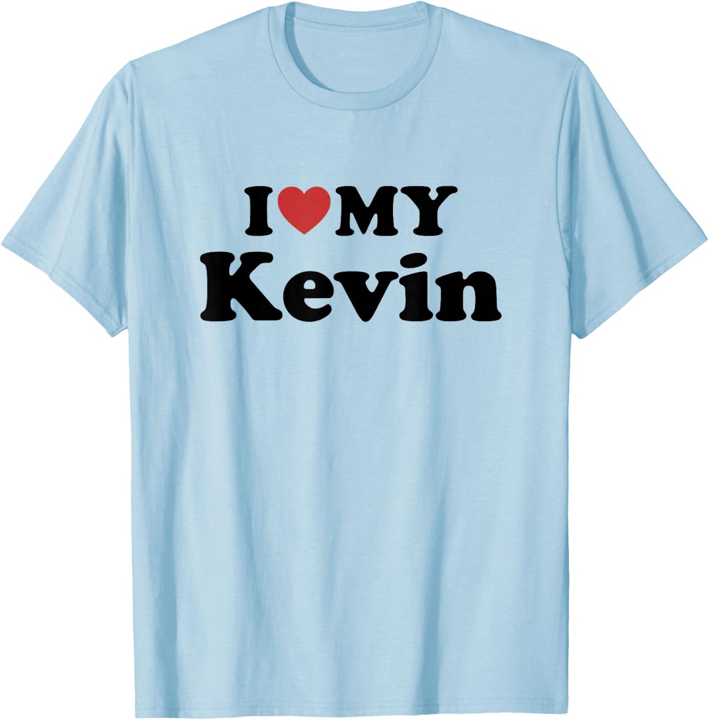 I Love My Kevin T-Shirt - T-Shirt | Light Blue