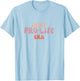 Pro-life Era Retro | In my Pro-life Era T-Shirt - T-Shirt | Light Blue