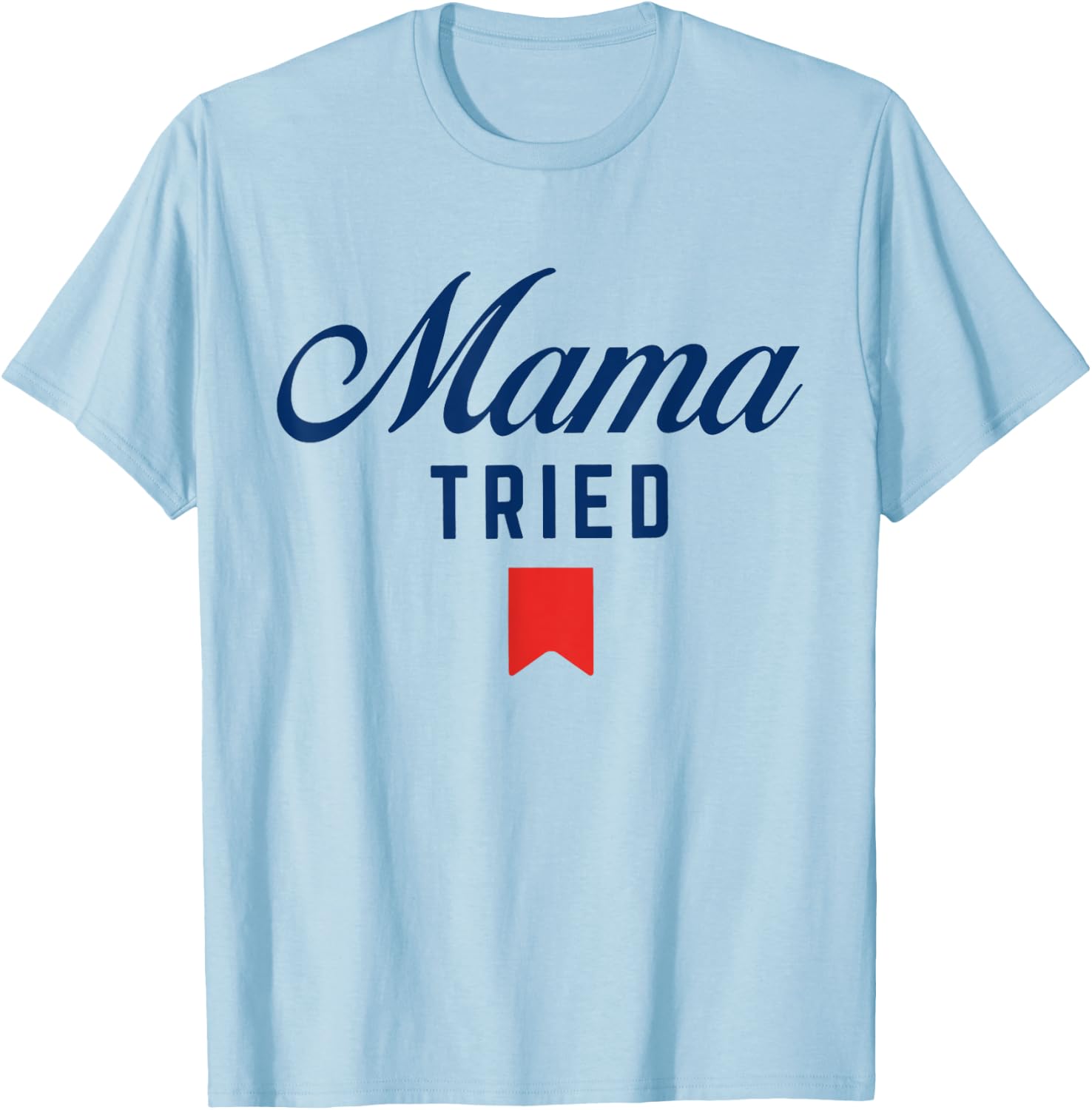 Vintage Mama Tried, Funny Trendy Summer Beer, Western Cowboy T-Shirt - T-Shirt | Light Blue