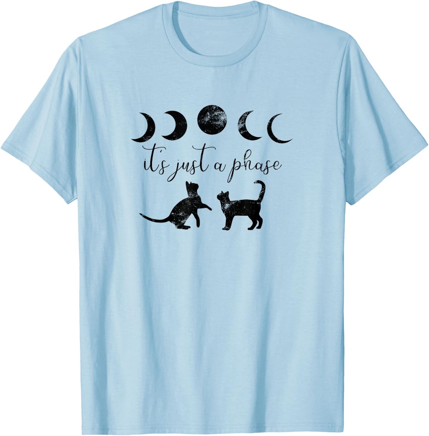 Cats Motif Funny Fun Retro Moon Quote Its just a phase T-Shirt - T-Shirt | Light Blue