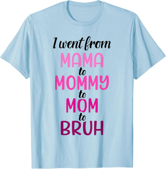 Mama mommy mom bruh for mothers day birthday christmas T-Shirt - T-Shirt | Light Blue