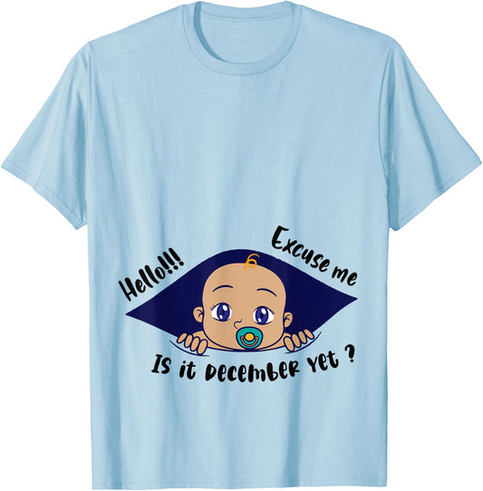 Excuse Me Is It December Yet Pregnancy Baby Announcement T-Shirt - T-Shirt | Light Blue