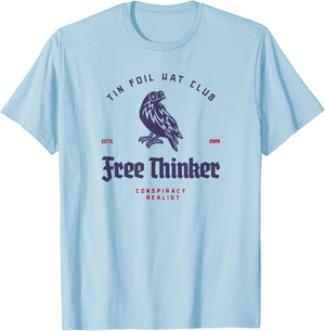 Tin Foil Hat Club - Free Thinker - Conspiracy Realist T-Shirt - T-Shirt | Light Blue