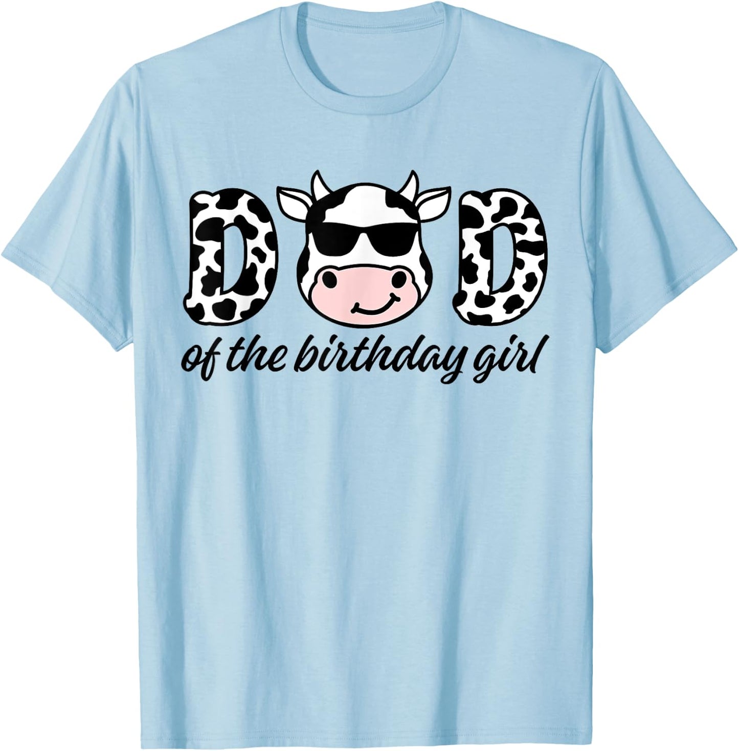 Cow Dad Birthday Family Matching Mothers Day Boy Girl Farm T-Shirt - T-Shirt | Light Blue