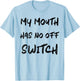 Loquacious Legend - Humorous Expressive Quote T-Shirt - T-Shirt | Light Blue
