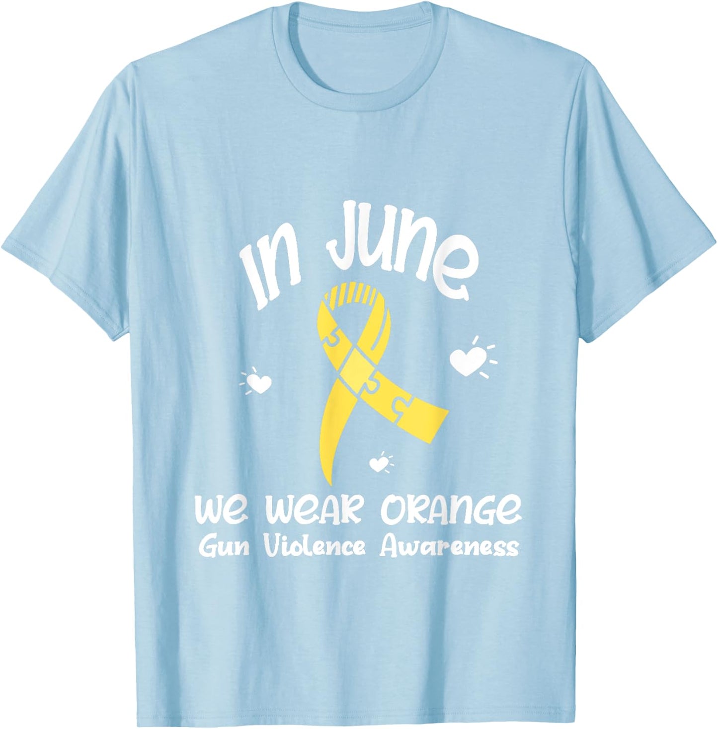 In June We Wear Orange Gun Violence Awareness Day T-Shirt - T-Shirt | Light Blue