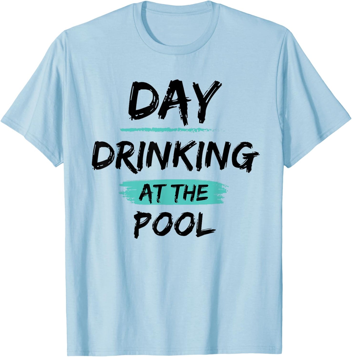 Funny Swimming Pool Summer Vacation Day Drinking At The Pool T-Shirt - T-Shirt | Light Blue