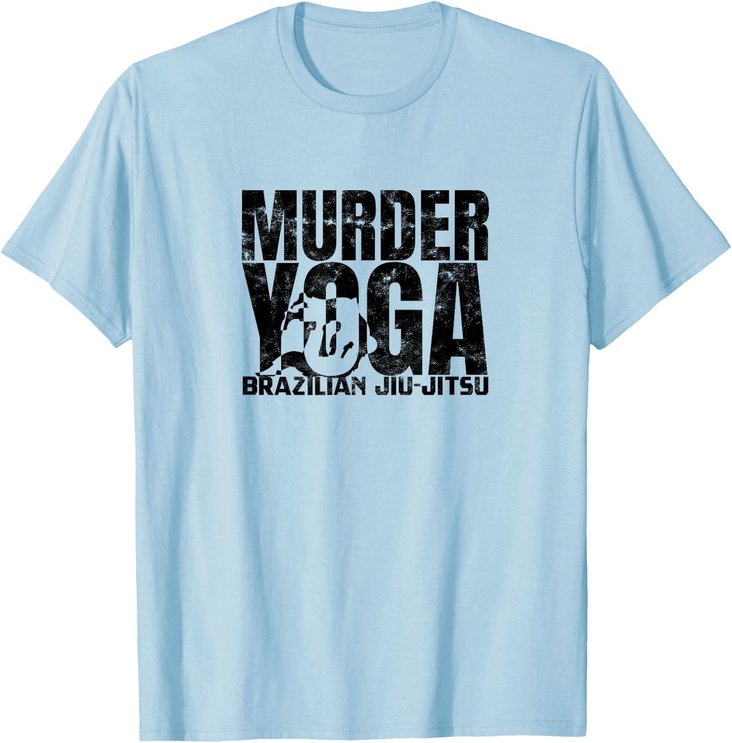 Murder Yoga - Funny Brazilian Jiu Jitsu Wrestling Distressed T-Shirt - T-Shirt | Light Blue