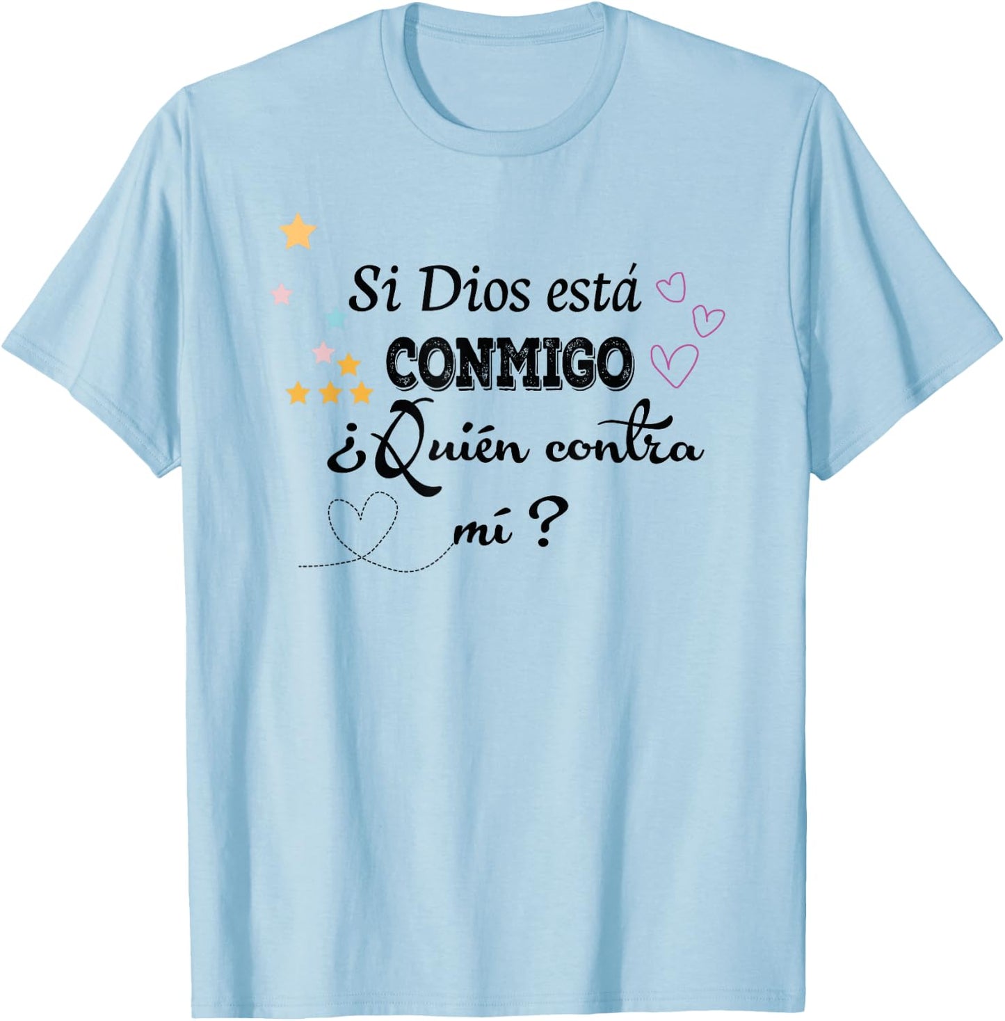 Si Dios está conmigo, ¿quién contra mí? T-Shirt - T-Shirt | Light Blue