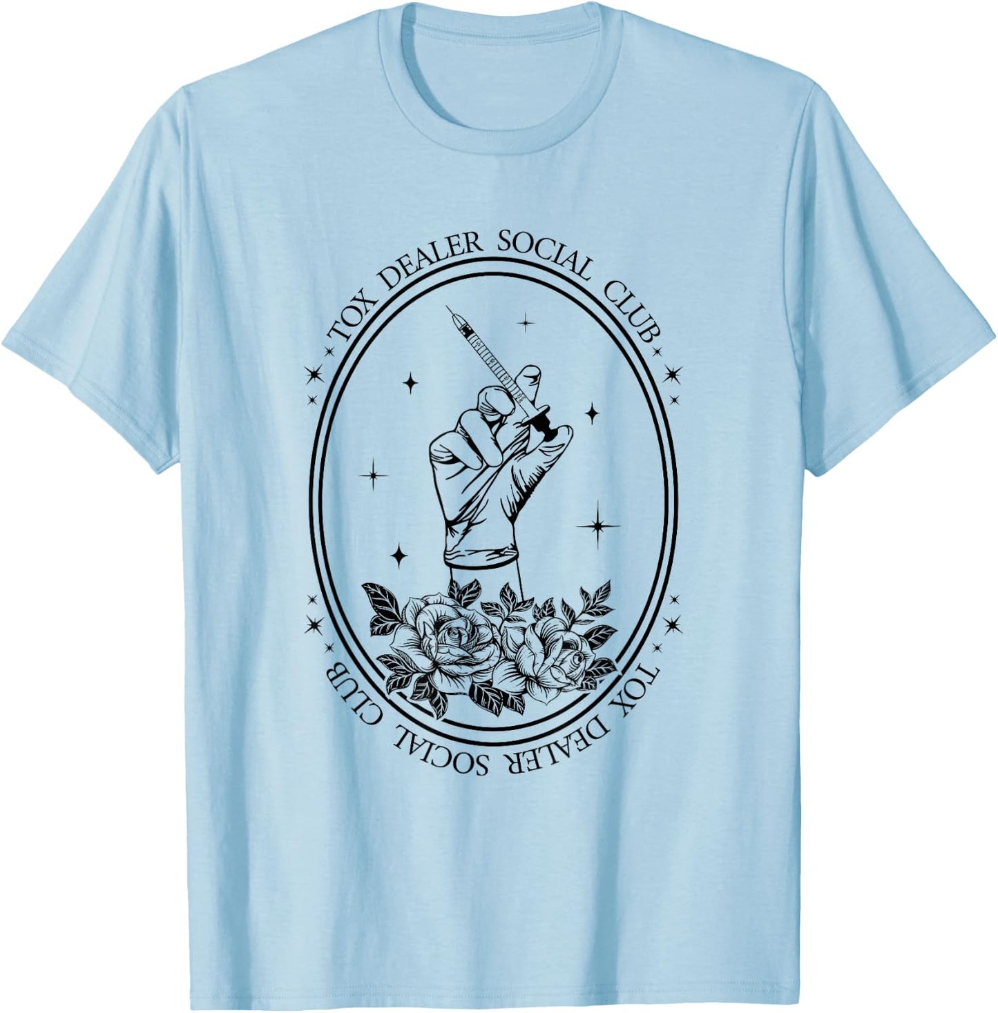 The Tox Dealer Social Club Aesthetic Nurse Injector T-Shirt - T-Shirt | Light Blue