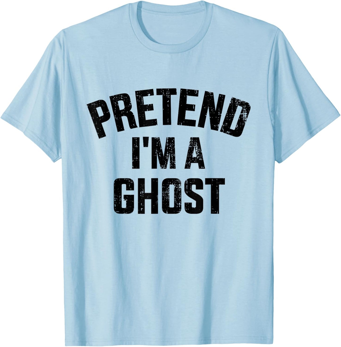 Pretend I'm a ghost funny lazy easy DIY halloween costume T-Shirt - T-Shirt | Light Blue