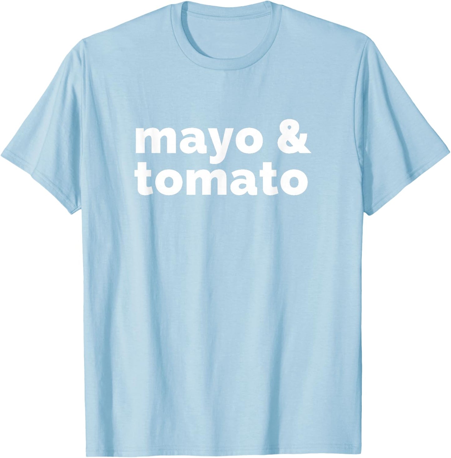 Mayo & Tomato Sandwich Lovers T-Shirt - T-Shirt | Light Blue