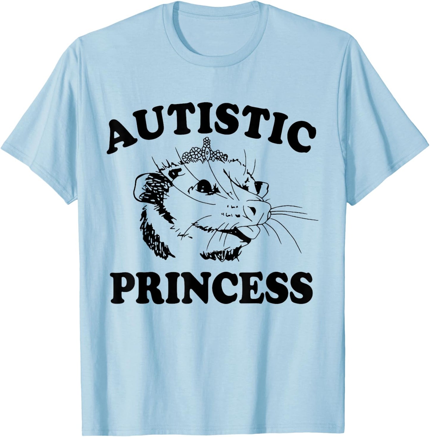 Autistic Princess Shirt, Autistic Princess T-Shirt - T-Shirt | Light Blue