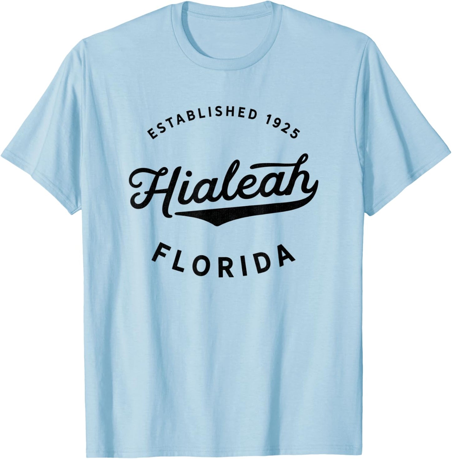 Classic Retro Vintage Hialeah Florida 1925 USA Gift T-Shirt - T-Shirt | Light Blue