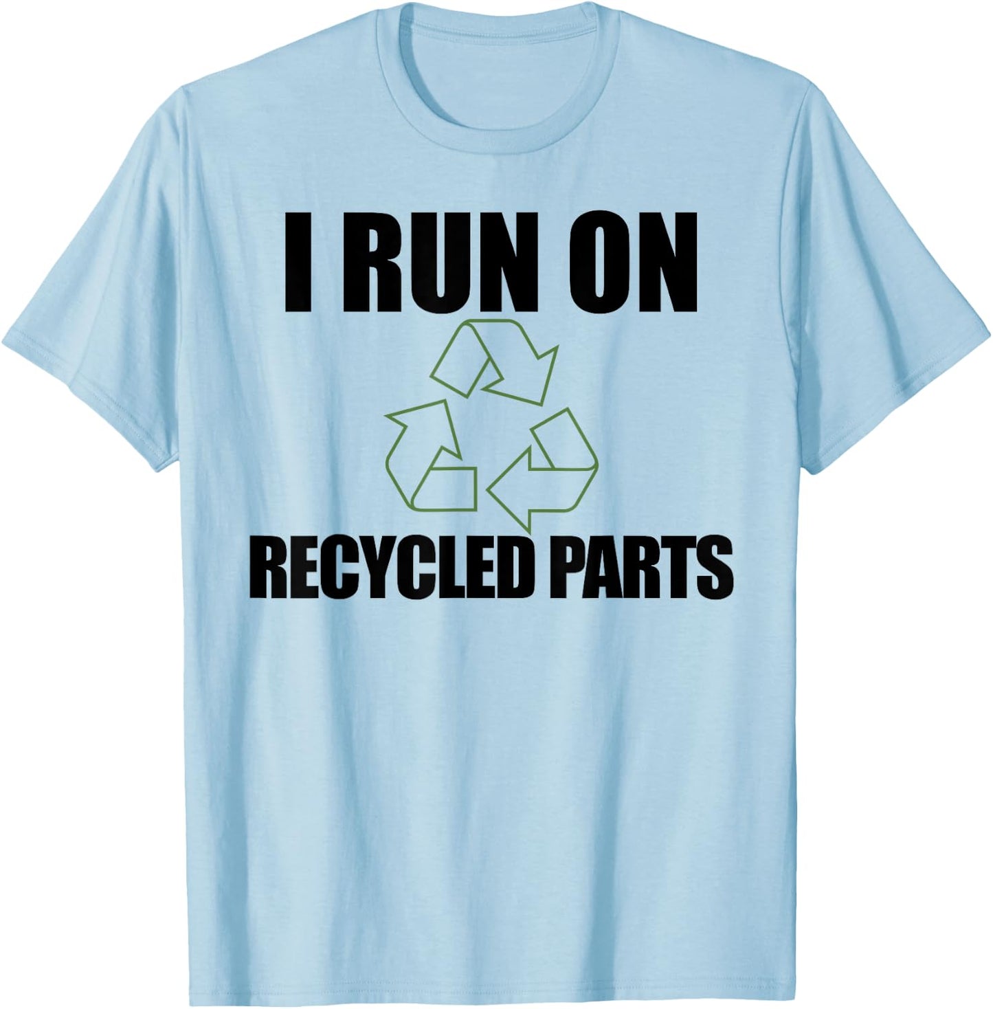 I RUN ON RECYCLED PARTS Kidney Organ Donor Transplant Meme T-Shirt - T-Shirt | Light Blue