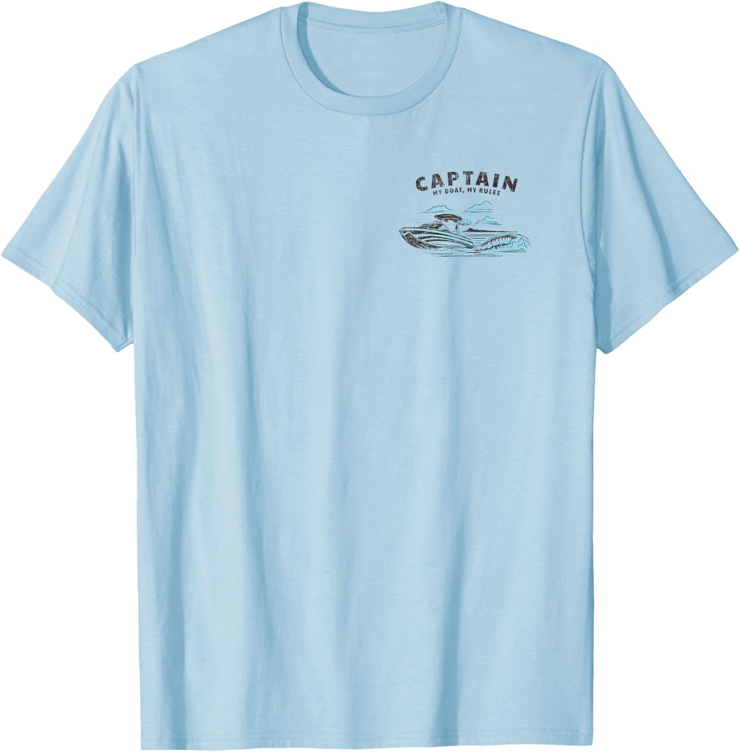 2 Sided Print - Captain My Boat My Rules - Ski Boat Owner T-Shirt - T-Shirt | Light Blue
