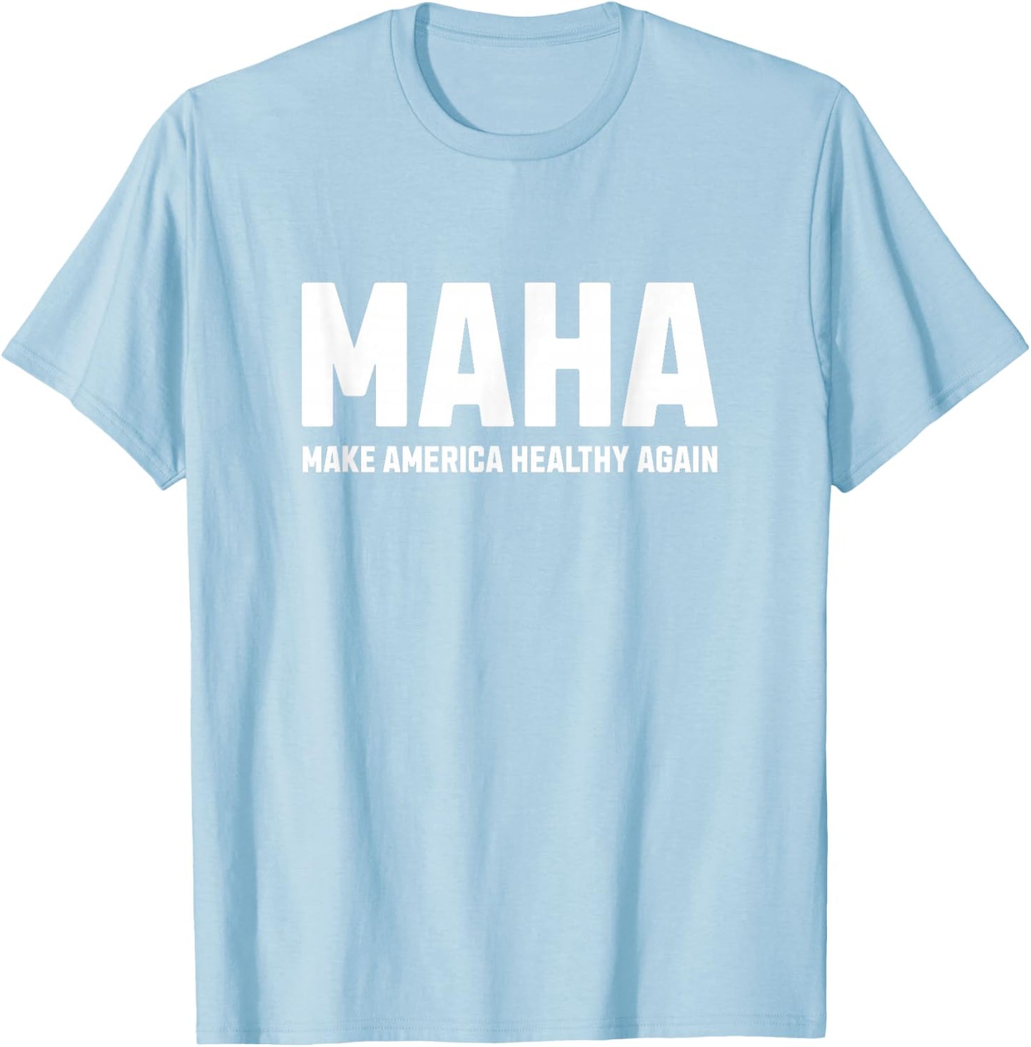 MAHA - Make America Healthy Again T-Shirt - T-Shirt | Light Blue