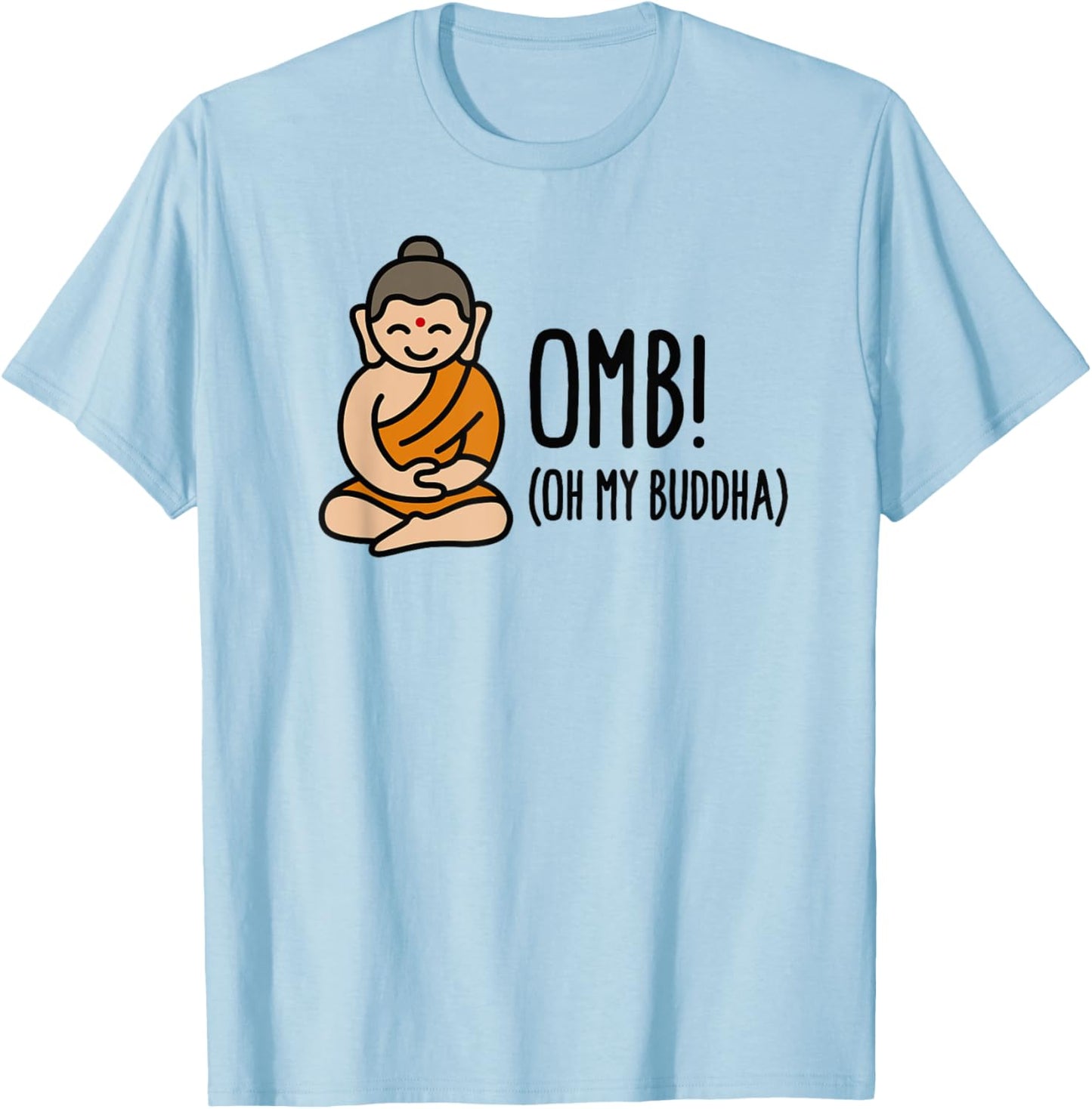 Funny OMB - Oh my Buddha / God (OMG) Meditation T-Shirt - T-Shirt | Light Blue