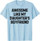 Funny Saying Awesome Like My Daughter's Boyfriend Women Men T-Shirt - T-Shirt | Light Blue
