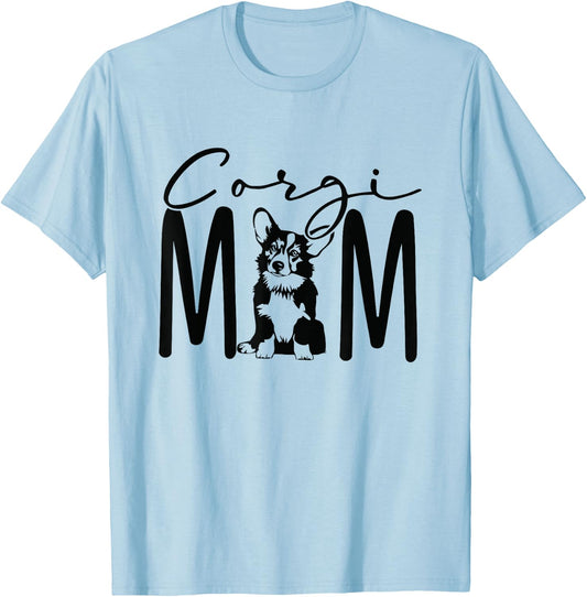 Corgi Mom Puppy Cute Fun Dog Mom Love Gifts For Corgi Mom T-Shirt - T-Shirt | Light Blue